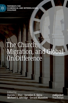Hardcover The Church, Migration, and Global (In)Difference Book
