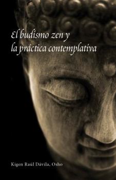 Paperback El budismo zen y la práctica contemplativa (Spanish Edition) [Spanish] Book