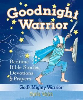 Hardcover Goodnight Warrior: God's Mighty Warrior Bedtime Bible Stories, Devotions, and Prayers Book