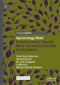 Agroecology Now! : Transformations Towards More Just and Sustainable Food Systems