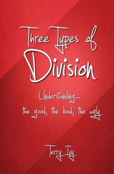 Paperback Three Types of Division: Understanding the Good, the Bad, the Ugly Book