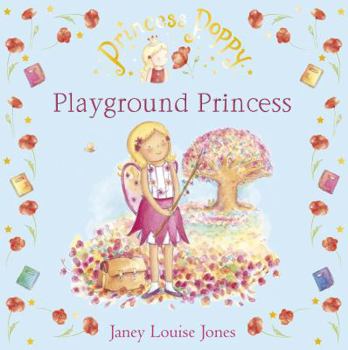 Princess Poppy - Playground Princess - Book  of the Princess Poppy