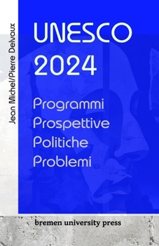 Paperback UNESCO 2024: Programmi, prospettive, politiche, problemi [Italian] Book