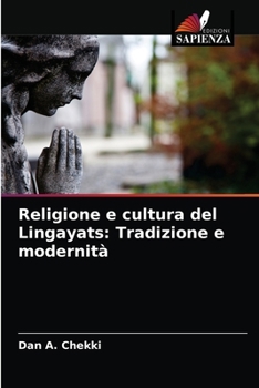 Paperback Religione e cultura del Lingayats: Tradizione e modernità [Italian] Book