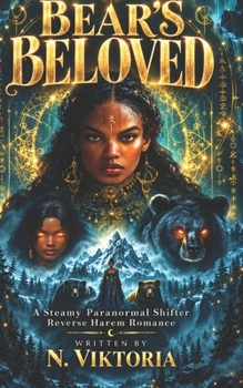Paperback Bear's Beloved: A Steamy BWWM interracial Multicultural Paranormal Shifter Reverse Harem Enemies to Lovers Small Town Romance Book