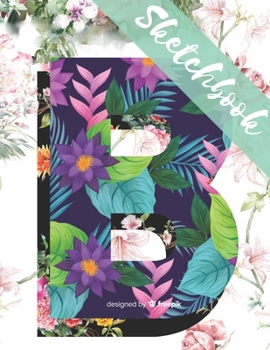 Paperback Sketchbook: 8.5X11 inches notebook, blank page journal, 100 pages plank paper for sketcher, girls, women, flower lover, lovely and Book