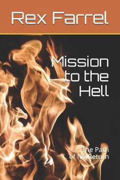 Paperback Mission to the Hell: The Path of No Return Book