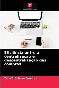 Paperback Eficiência entre a centralização e descentralização das compras [Portuguese] Book