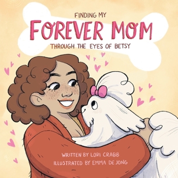 Paperback Finding My Forever Mom: Through the Eyes of Betsy Book