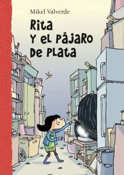 Hardcover Rita y el Pajaro de Plata = Rita and the Silver Bird [Spanish] Book