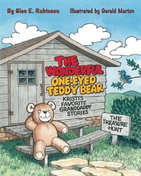 Paperback The Wonderful One-Eyed Teddy Bear: Kristi's Favorite Granddaddy Stories: The Treasure Hunt Book