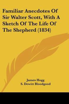 Familiar Anecdotes of Sir Walter Scott