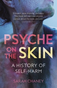 Paperback Psyche on the Skin: A History of Self-Harm Book