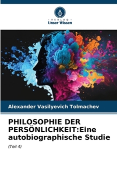 Philosophie Der Persönlichkeit: Eine autobiographische Studie (German Edition)