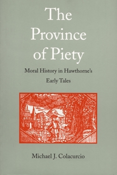 Paperback The Province of Piety: Moral History in Hawthorne's Early Tales Book