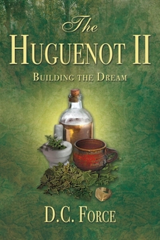 Paperback The Huguenot II: Building the Dream Book