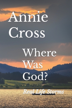 Paperback Where Was God?: Real Life Storms Book