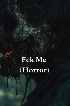 Paperback Fck Me (Horror) Book