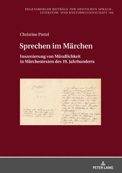 Hardcover Sprechen im Maerchen: Inszenierung von Muendlichkeit in Maerchentexten des 19. Jahrhunderts [German] Book