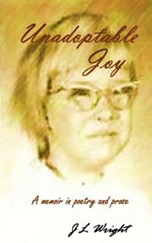 Paperback Unadoptable Joy: A memoir in poetry and prose Book