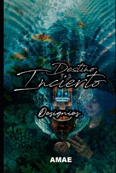 Paperback Destino Incierto: Designios [Spanish] Book