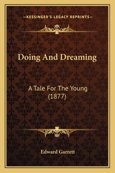 Paperback Doing And Dreaming: A Tale For The Young (1877) Book