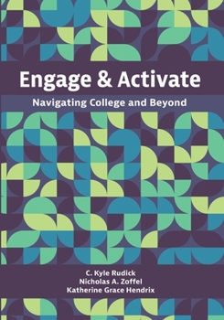 Paperback Engage and Activate: Navigating College and Beyond Book