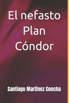 Paperback El nefasto Plan Cóndor [Spanish] Book