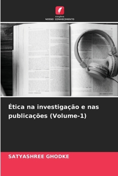 Ética na investigação e nas publicações (Volume-1) (Portuguese Edition)