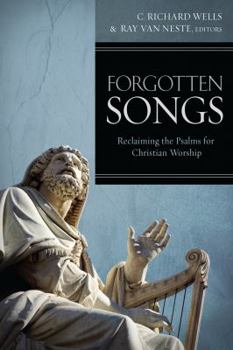 Paperback Forgotten Songs: Reclaiming the Psalms for Christian Worship Book