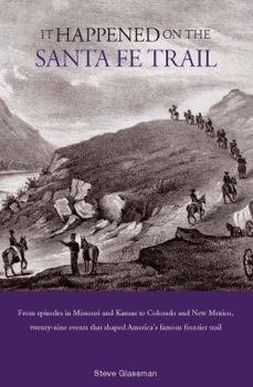 It Happened on the Santa Fe Trail - Book  of the It Happened In...