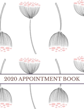 Paperback 2020 Appointment Book: Pretty Flowers Daily Planner Schedule Notebook for Hair Stylists, Beauty Salons, Spas, Brow Lash Makeup & Massage. Tim Book