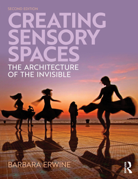 Hardcover Creating Sensory Spaces: The Architecture of the Invisible Book