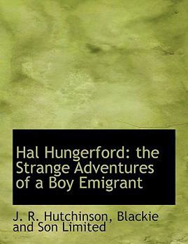 Paperback Hal Hungerford: The Strange Adventures of a Boy Emigrant Book