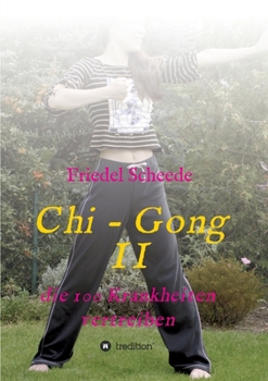 Paperback Chi - Gong II: die 100 Krankheiten vertreiben [German] Book