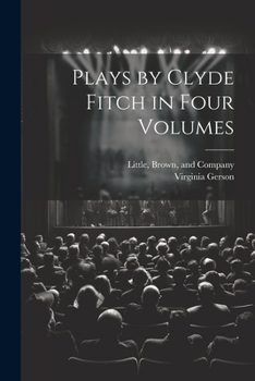 Paperback Plays by Clyde Fitch in Four Volumes Book