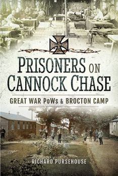 Hardcover Prisoners on Cannock Chase: Great War POWs and Brockton Camp Book