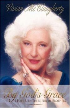 Paperback By God's Grace: I Have Been There for my Brothers Book