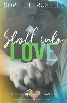 Paperback Stroll into Love: A Contemporary Male-Male Romance Book