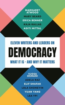 Paperback Democracy: Eleven Writers and Leaders on What It Is - And Why It Matters Book