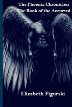 Paperback The Phoenix Chronicles; The Book of the Accursed Book