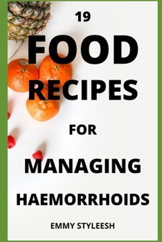 Paperback 19 Food Recipes for Managing Haemorrhoids Book