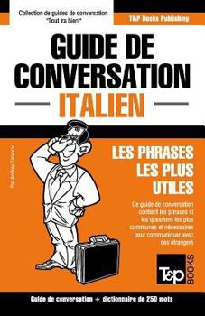 Paperback Guide de conversation Français-Italien et mini dictionnaire de 250 mots [French] Book
