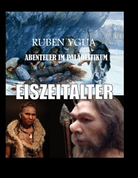 Paperback Eiszeitalter: Abenteuer Im Paläolitikum [German] Book