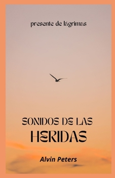 Paperback Sonidos de Las Heridas [Spanish] Book