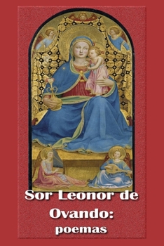 Paperback Poemas de Sor Leonor de Ovando: (Primera Poeta de América) [Spanish] Book