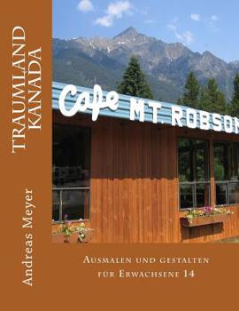 Paperback Traumland Kanada: Ausmalen und gestalten für Erwachsene 14 [German] Book