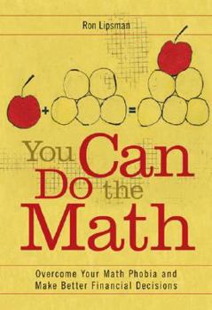 Paperback You Can Do the Math: Overcome Your Math Phobia and Make Better Financial Decisions Book