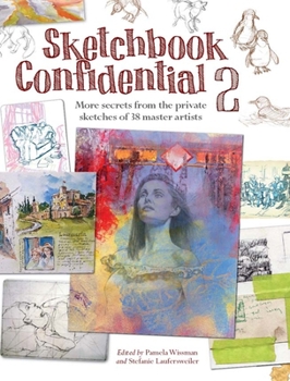 Paperback Sketchbook Confidential 2: More Secrets from the Private Sketches of 38 Master Artists Book