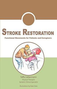Paperback Stroke Restoration: Functional Movements for Patients and Caregivers Book